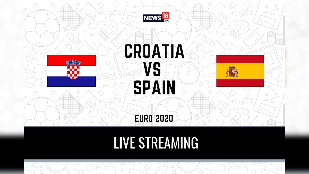 UEFA Euro 2020 Croatia vs Spain LIVE Streaming: When and Where to Watch