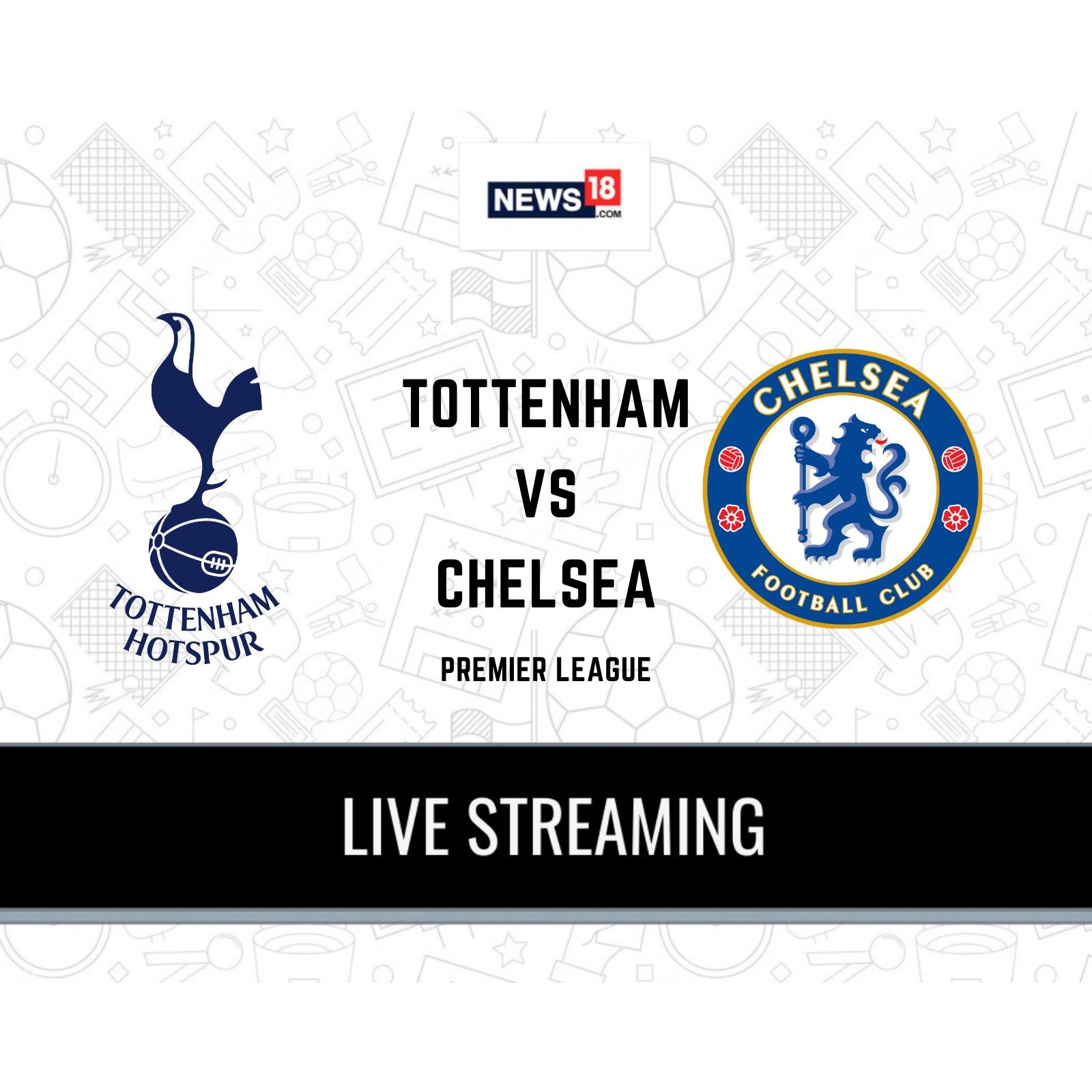 Tottenham Hotspur vs. Chelsea FC: Live Stream, TV Channel, Start Time