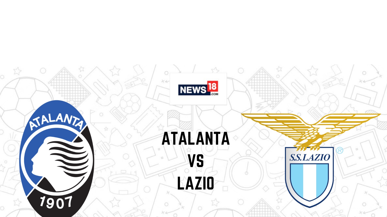 Serie A 2021-22 Atalanta Vs Lazio LIVE Streaming: When And Where To ...
