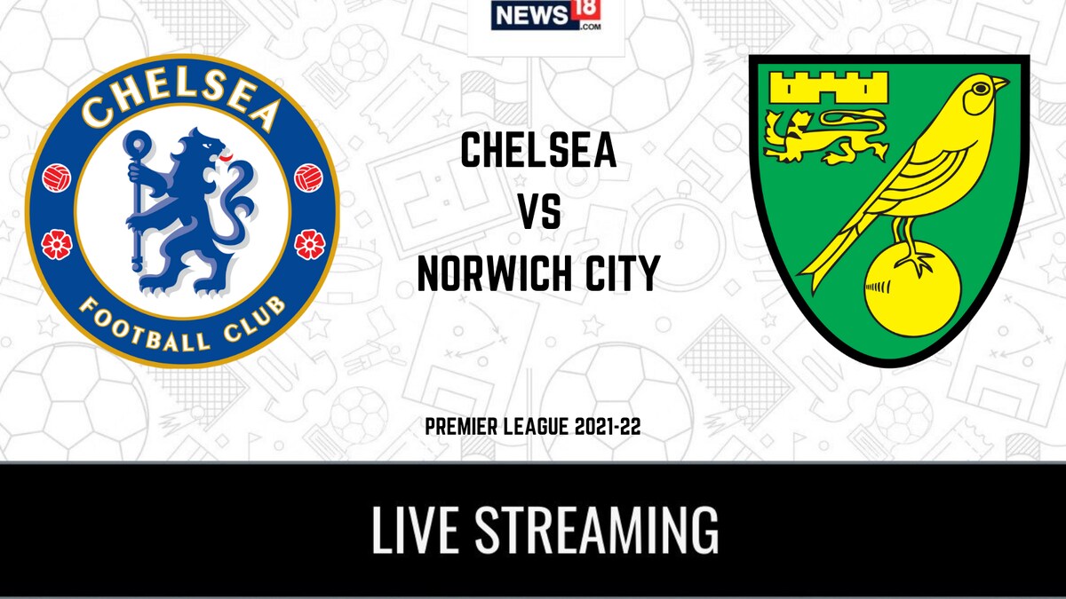 Premier League 202122 Chelsea vs Norwich City LIVE Streaming When and