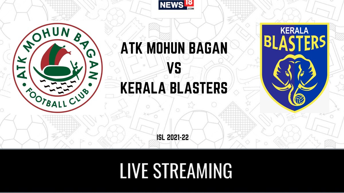 ISL 202122 ATK Mohun Bagan vs Kerala Blasters LIVE Streaming When and