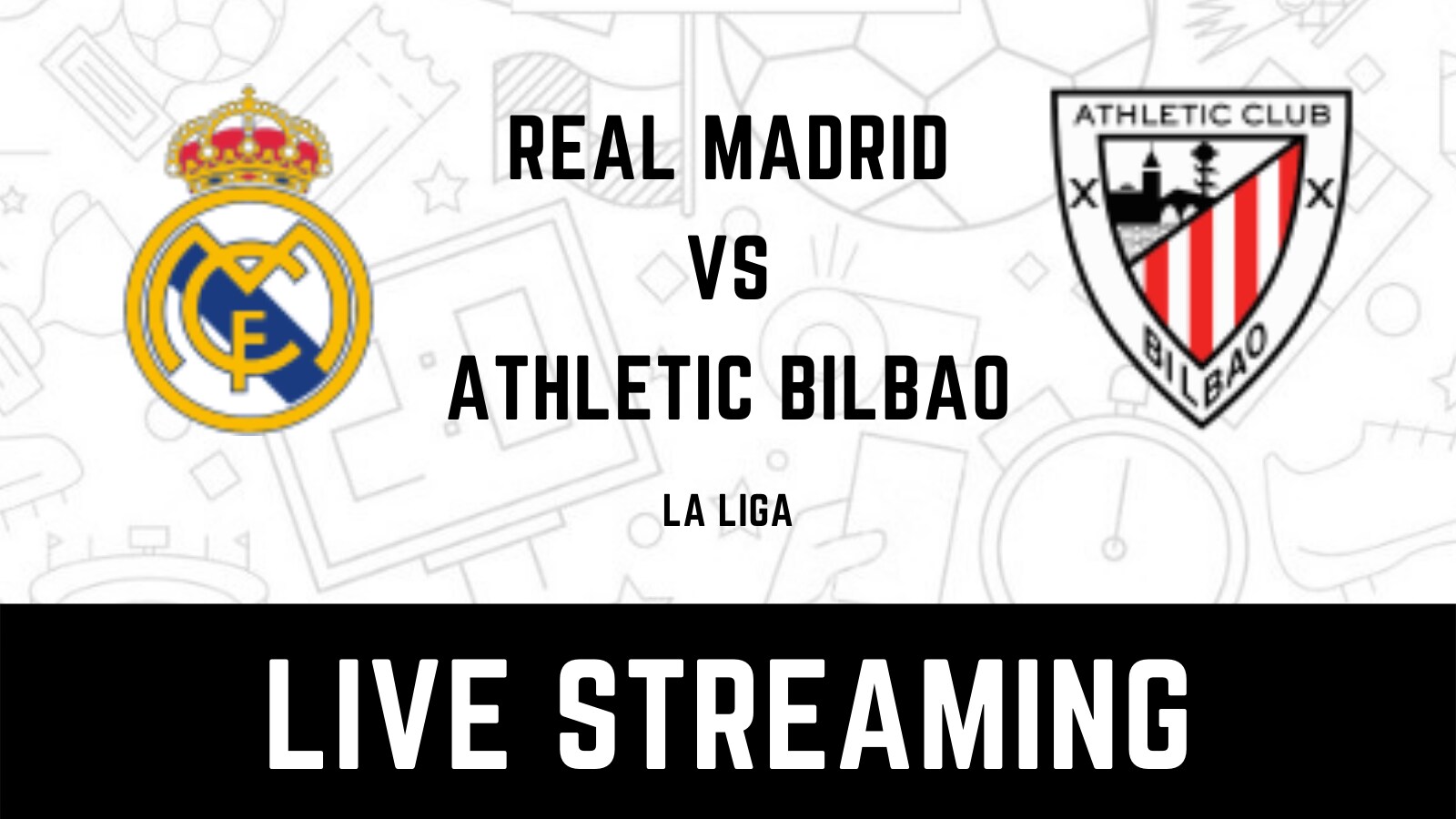 la liga 2021 22 real madrid vs athletic bilbao live streaming when and where to watch online tv telecast team news