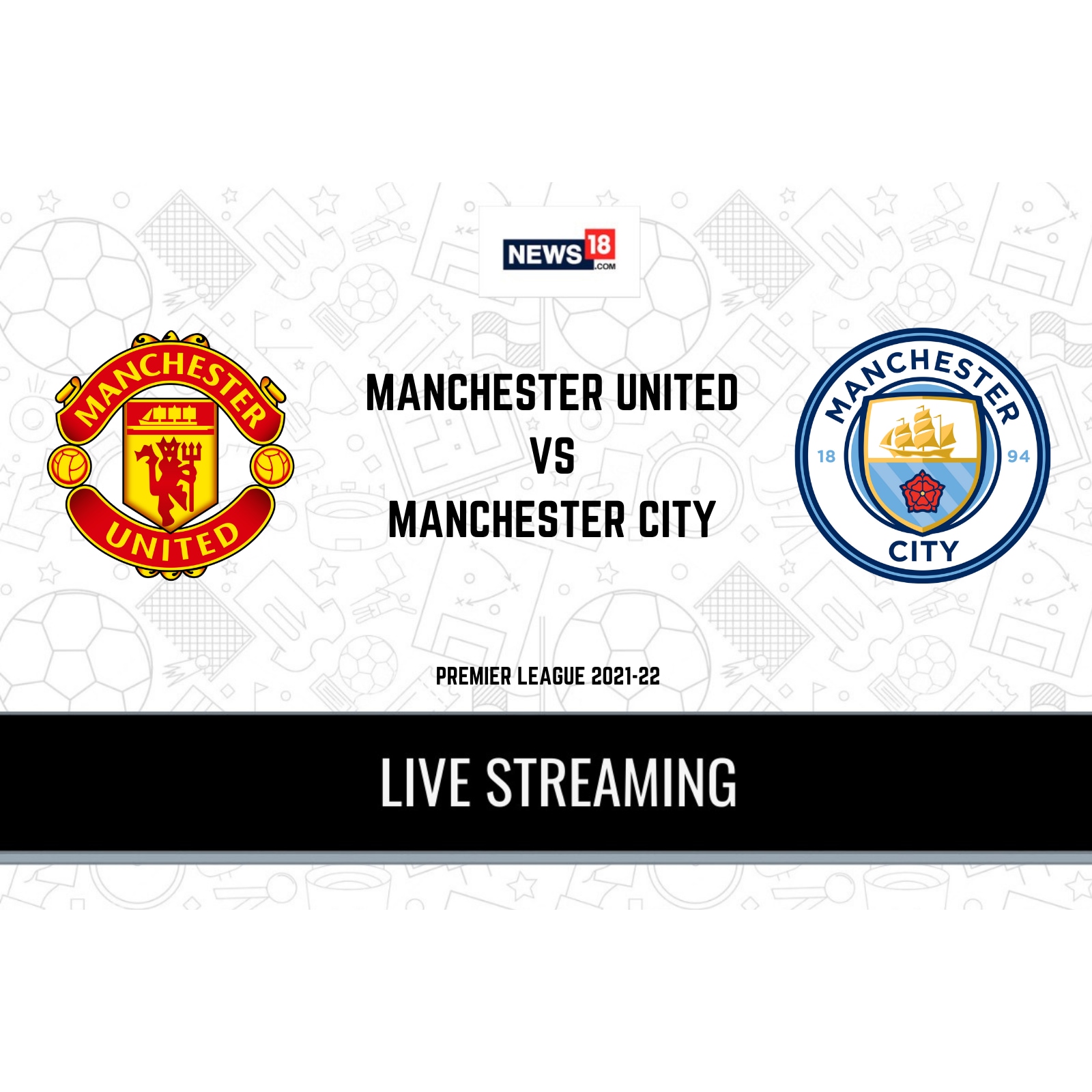 Premier League 2021-22 Manchester United vs Manchester City LIVE Streaming When and Where to Watch Online, TV Telecast, Team News