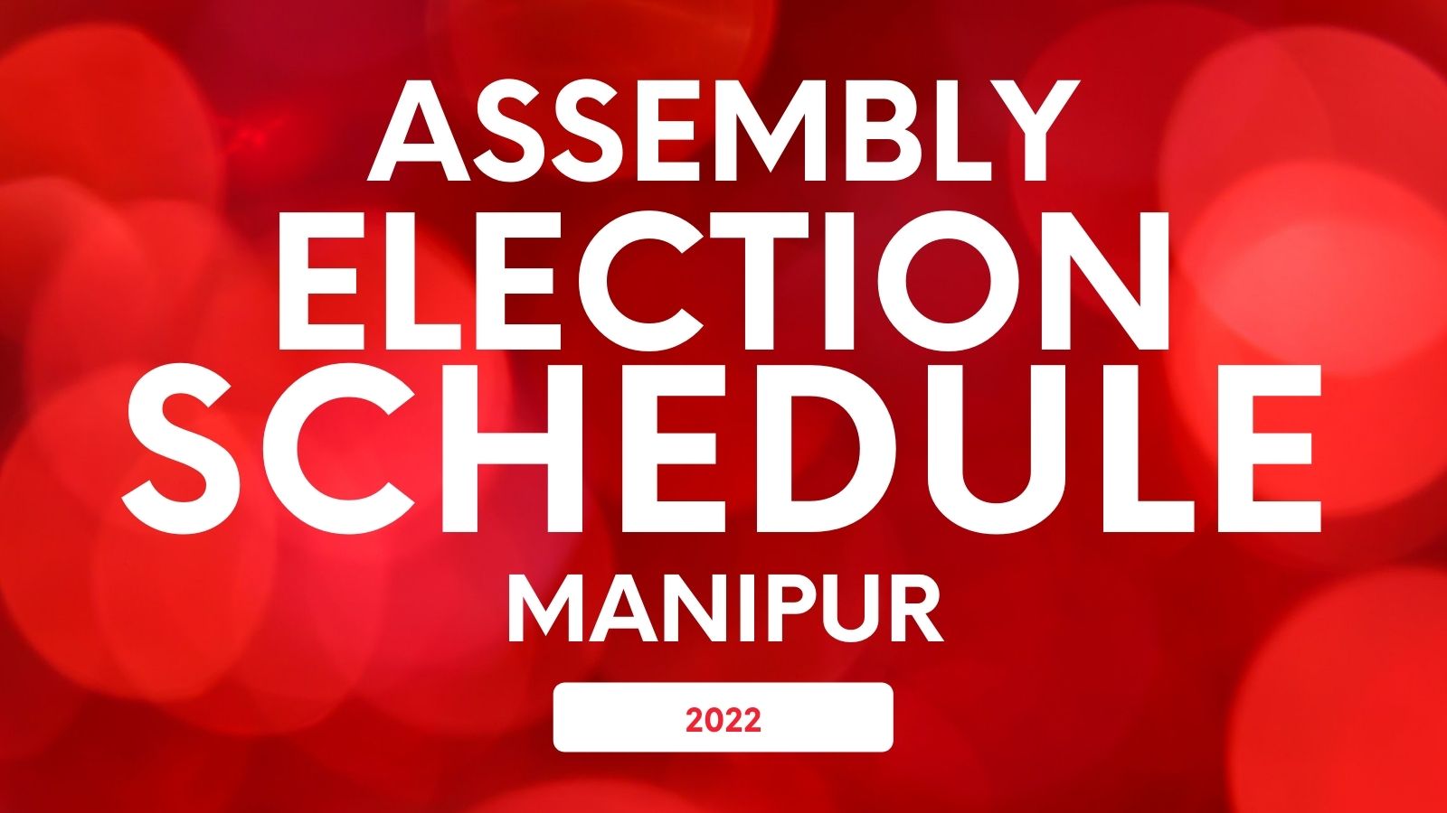 Manipur Election 2022 Schedule Assembly Election Voting Dates and
