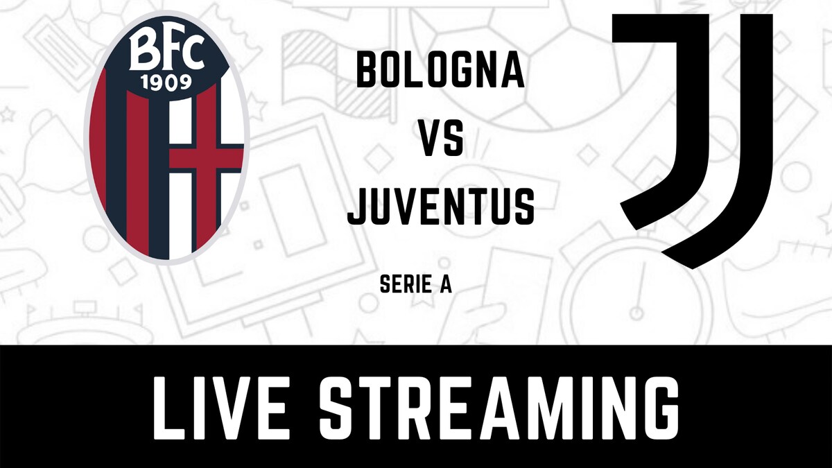 Serie A 202122 Bologna vs Juventus LIVE Streaming When and Where to Watch Online, TV Telecast