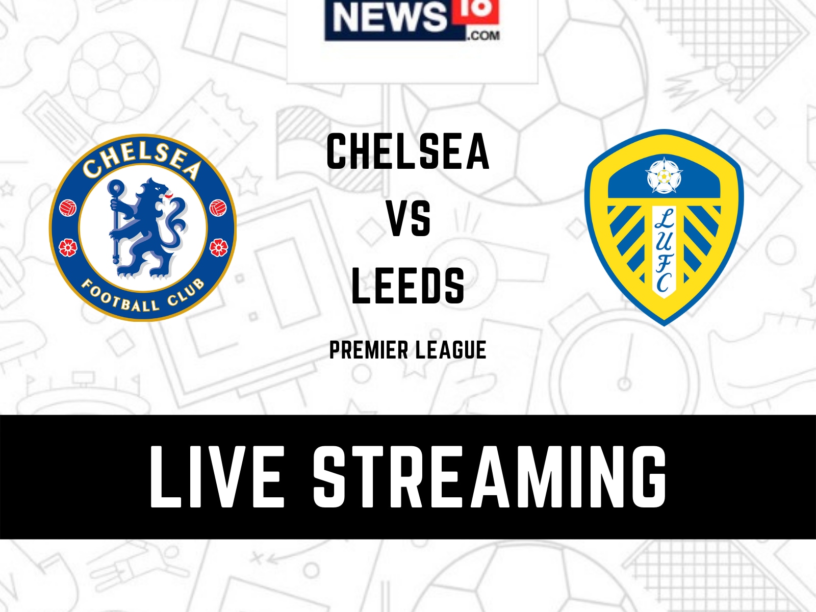 Premier League 2021-22 Chelsea vs Leeds United LIVE Streaming When and Where to Watch Online, TV Telecast, Team News