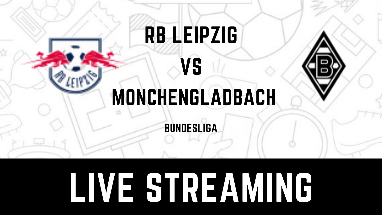 Bundesliga 2021-22 RB Leipzig vs Borussia Monchengladbach LIVE Streaming When and Where to Watch Online, TV Telecast, Team News