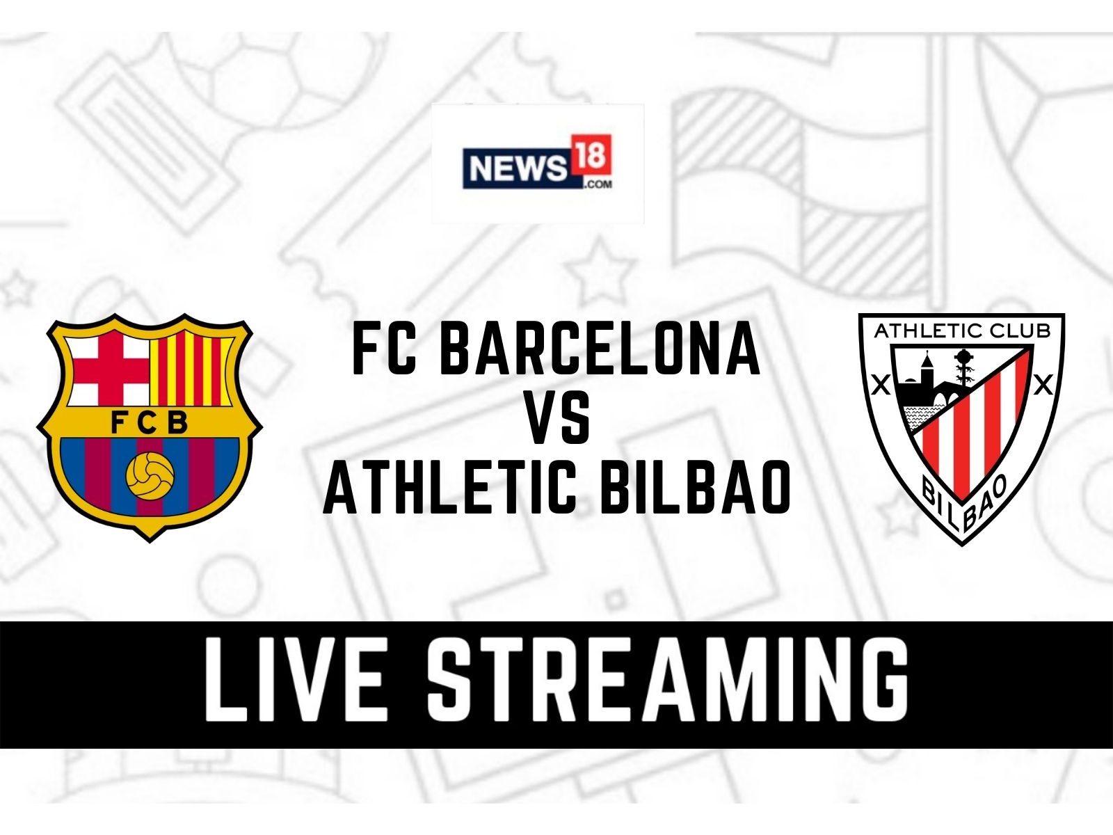 La Liga FC Barcelona Vs Athletic Club LIVE Streaming: When And Where To ...