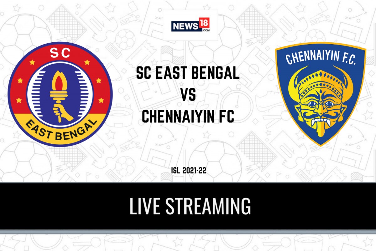 ISL 2021-22 SC East Bengal Vs Chennaiyin FC LIVE Streaming: When And ...