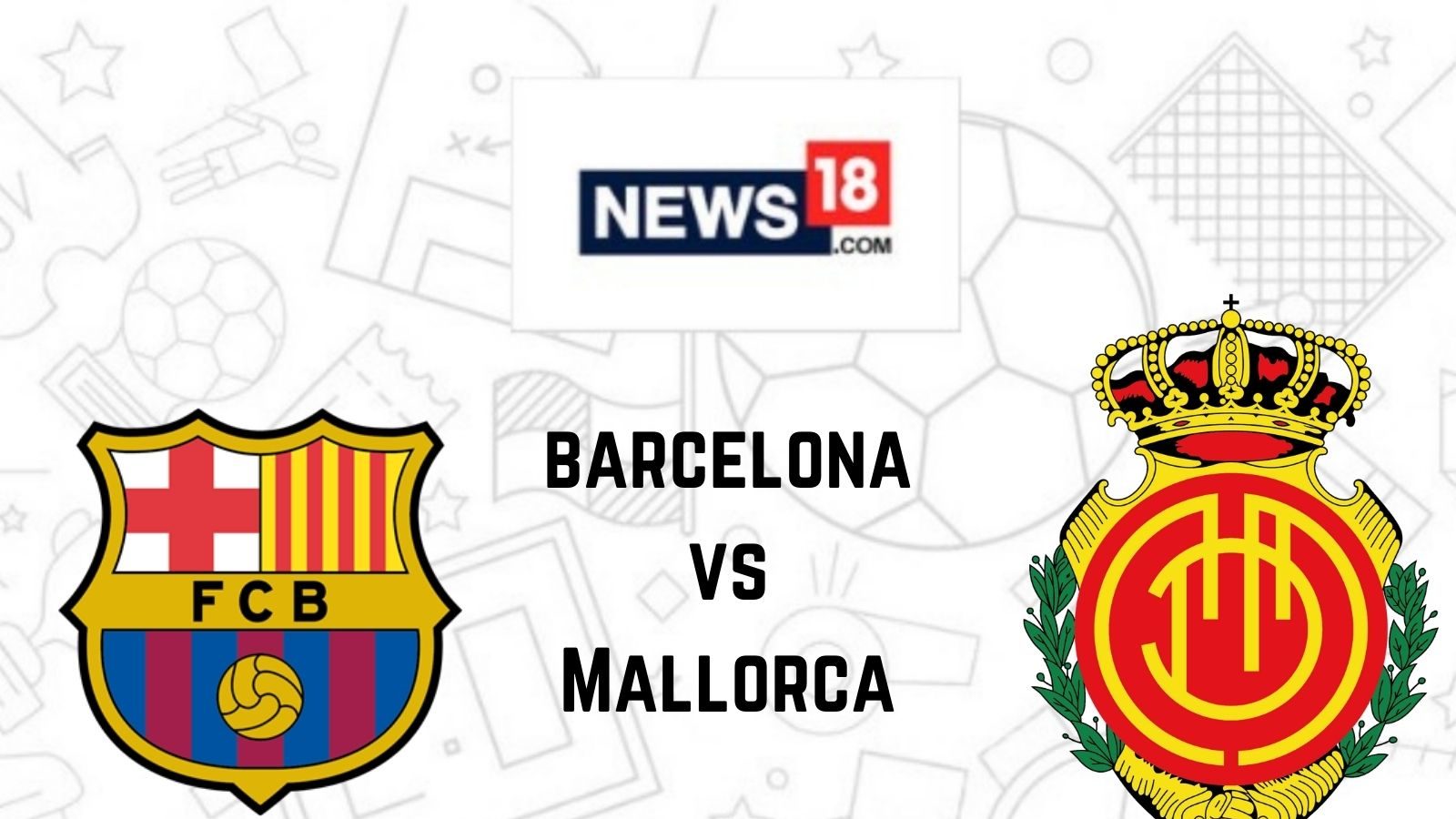 Barcelona Vs Mallorca Live Streaming: When And Where To Watch La Liga ...