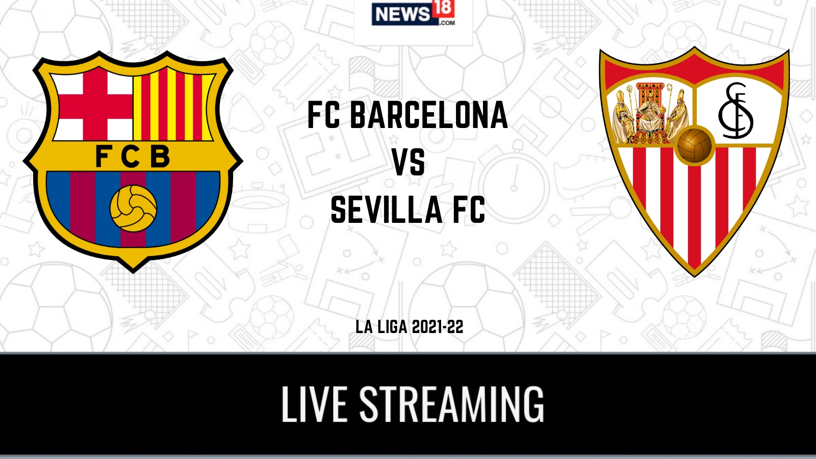 La Liga 2021-22 Barcelona vs Sevilla LIVE Streaming When and Where to Watch Online, TV Telecast, Team News