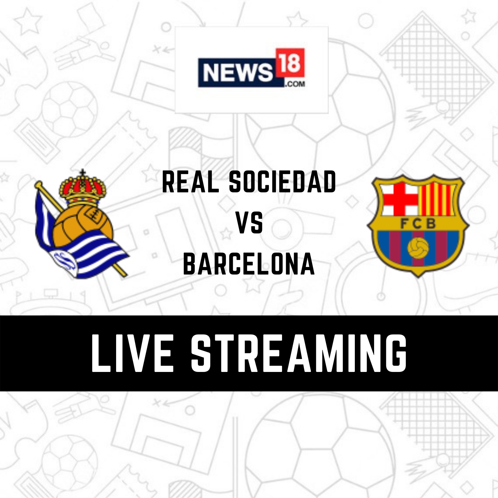Real Sociedad vs Barcelona Live Streaming When and Where to Watch La Liga 2021-22 Live Coverage on Live TV Online