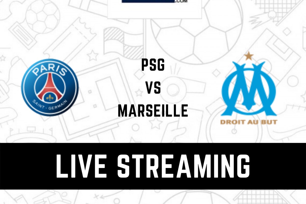 Ligue 1 2021-22 Paris Saint-Germain vs Marseille LIVE Streaming: When and  Where to Watch Online, TV Telecast, Team News