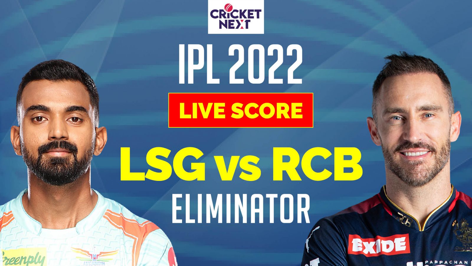 Highlights LSG vs RCB IPL 2022 Eliminator Royal Challengers Bangalore Beat Lucknow Super Giants to Enter Qualifier 2