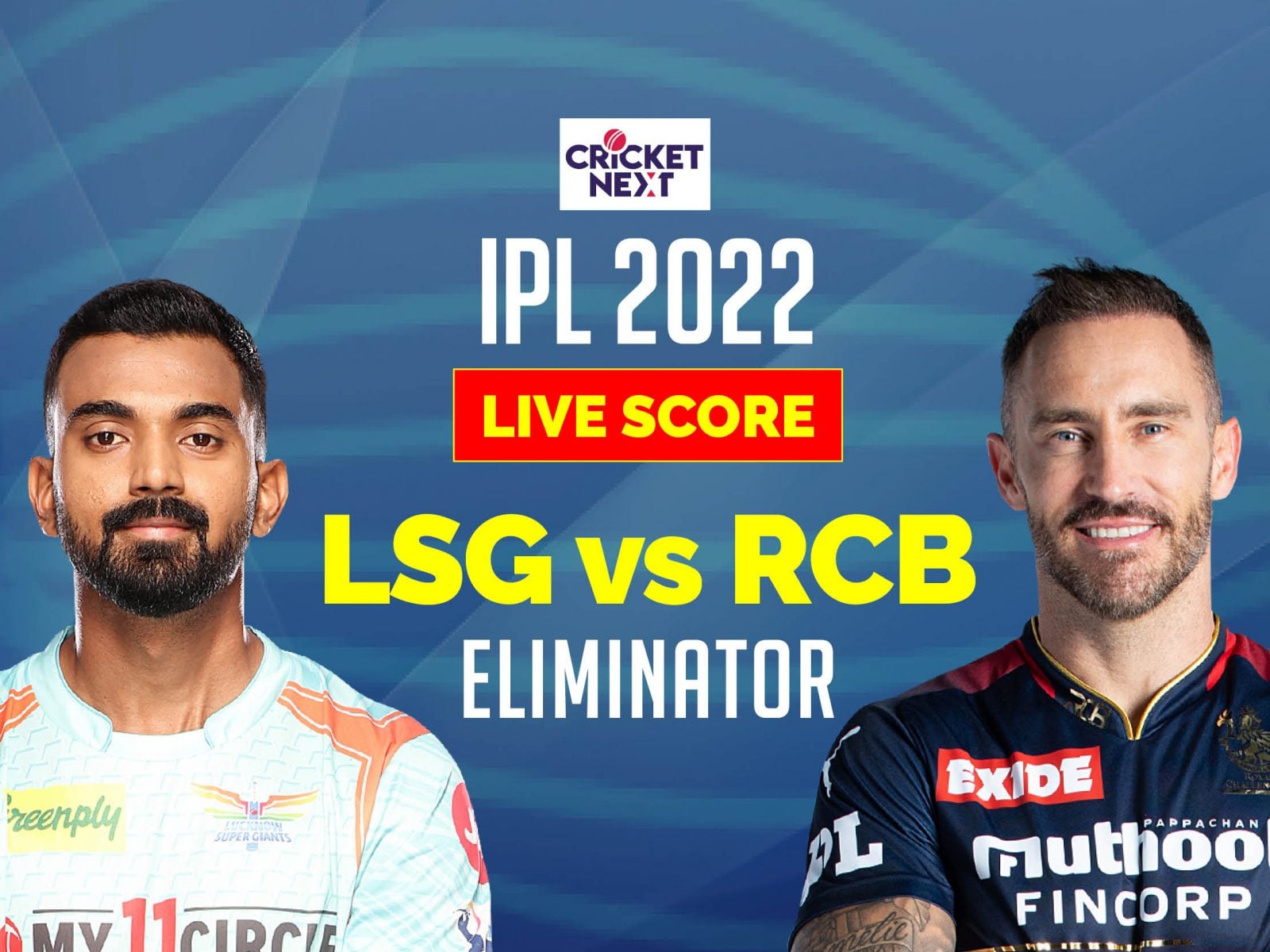 Highlights LSG vs RCB IPL 2022 Eliminator Royal Challengers Bangalore Beat Lucknow Super Giants to Enter Qualifier 2