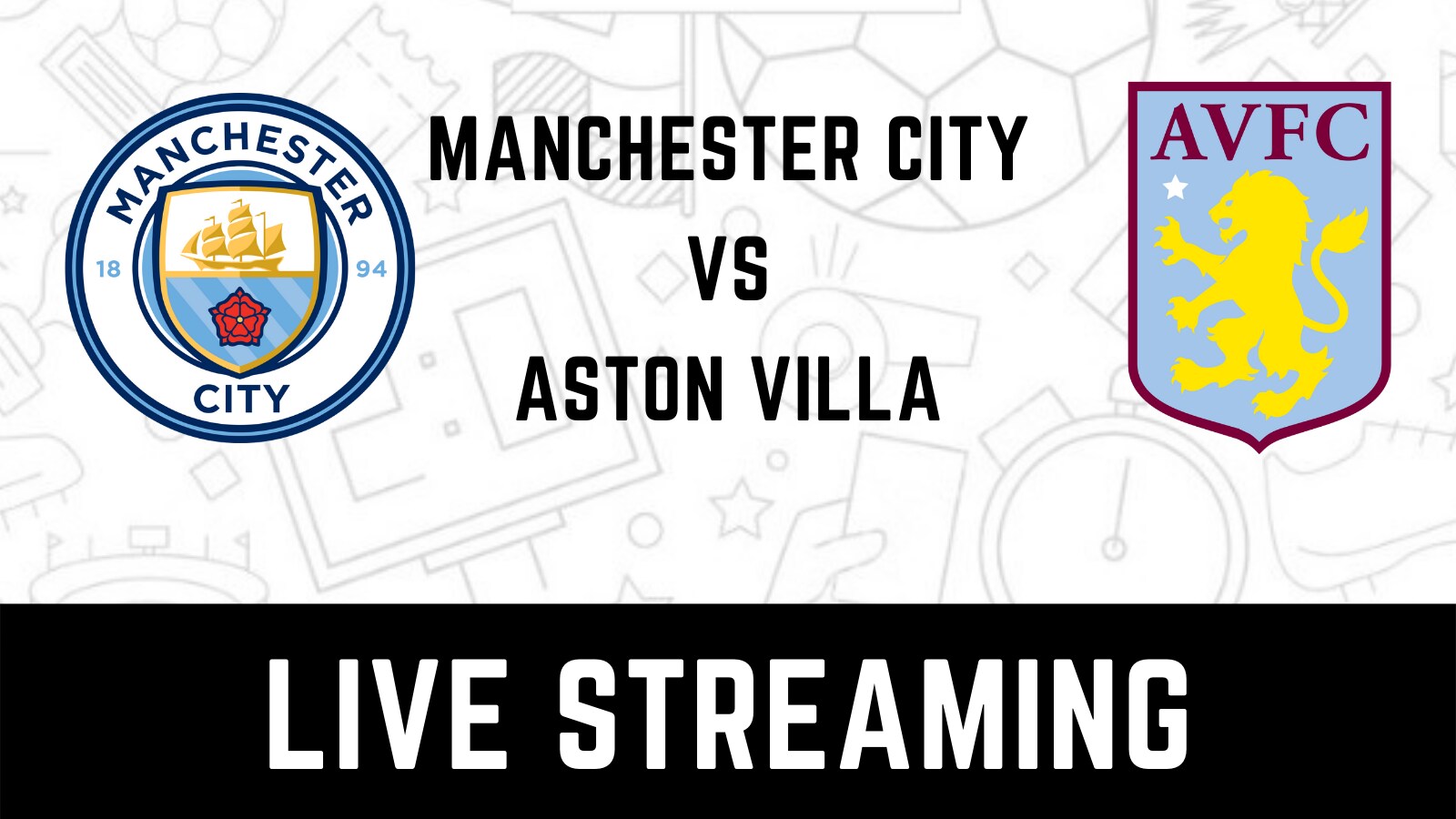 Premier League 2021-22 Manchester City Vs Aston Villa LIVE Streaming ...