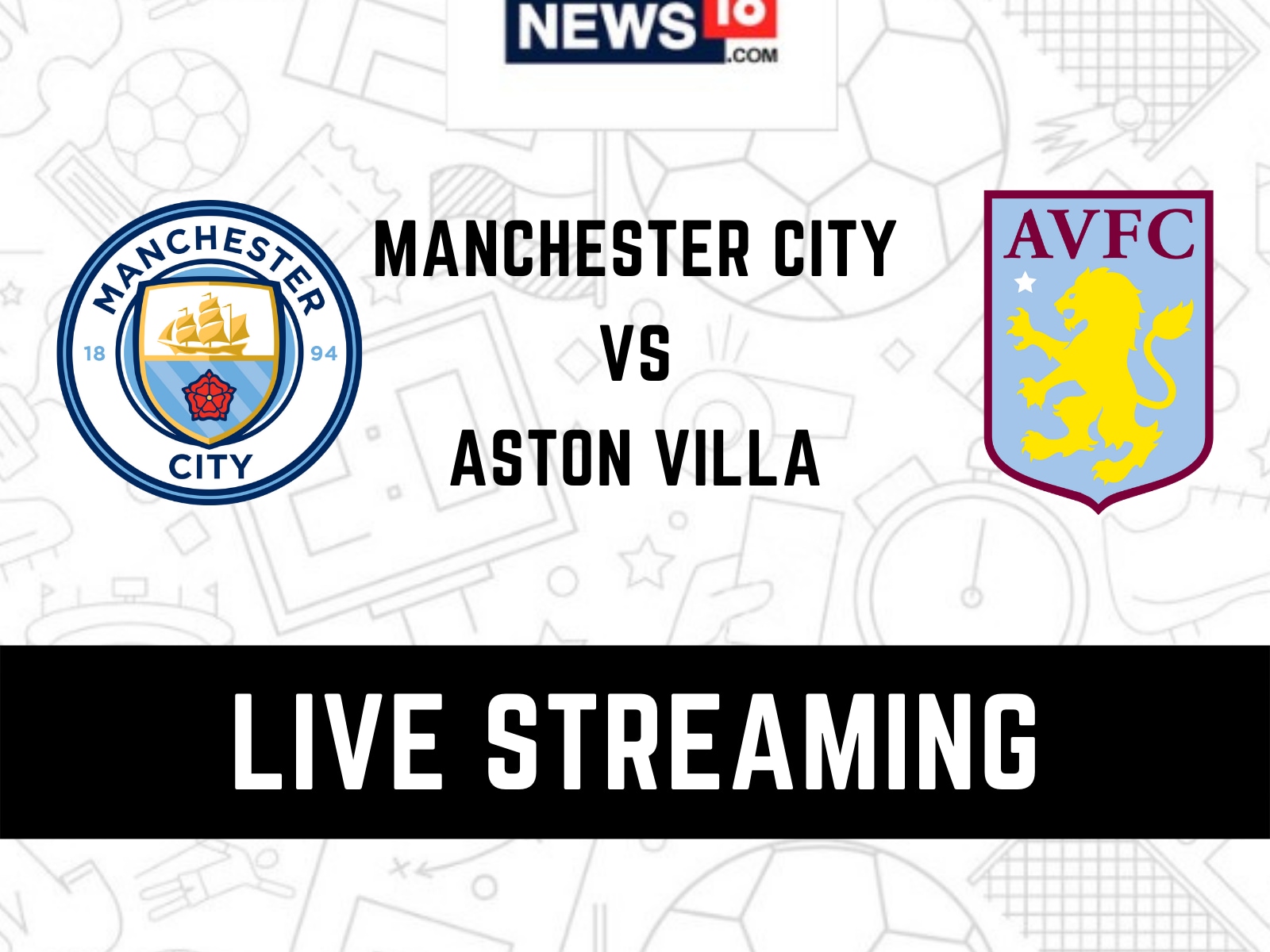 Premier League 2021-22 Manchester City vs Aston Villa LIVE Streaming When and Where to Watch Online, TV Telecast, Team News
