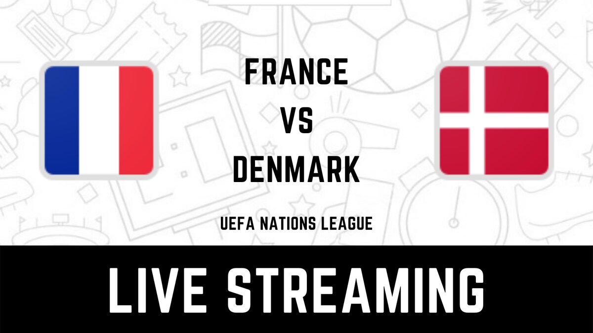 France vs Denmark Live Streaming When and Where to Watch 202223 UEFA