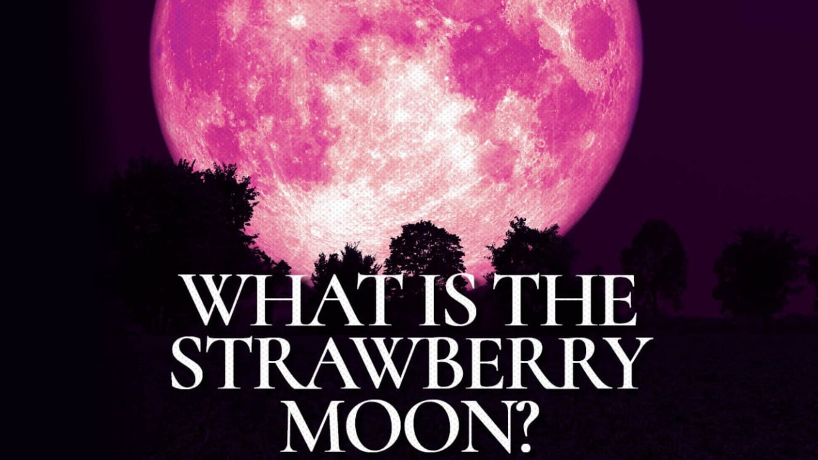 In Photos What is Strawberry Moon and How Rare is this Phenomenon