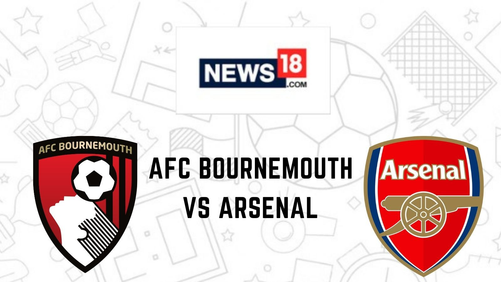 Bournemouth Vs Arsenal Live Streaming When And Where To Watch EPL 2022 