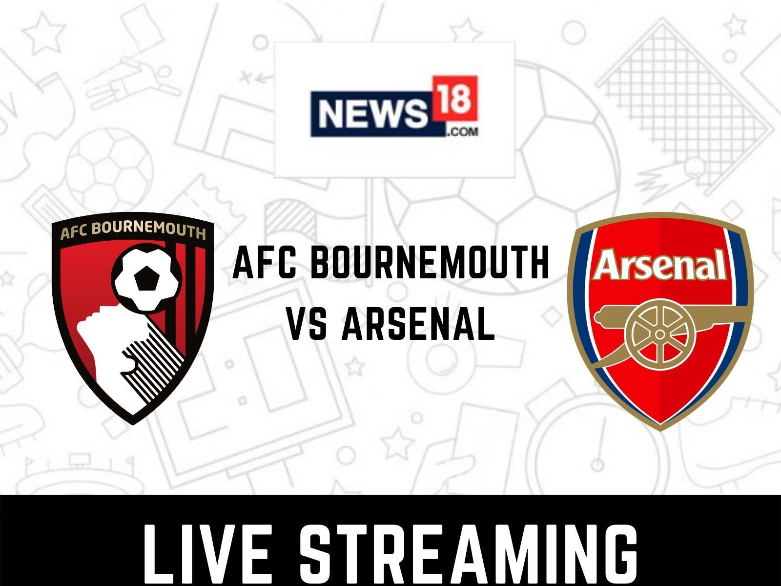 Bournemouth vs Arsenal Live Streaming When and Where to Watch EPL 2022-23 Live Coverage on Live TV Online