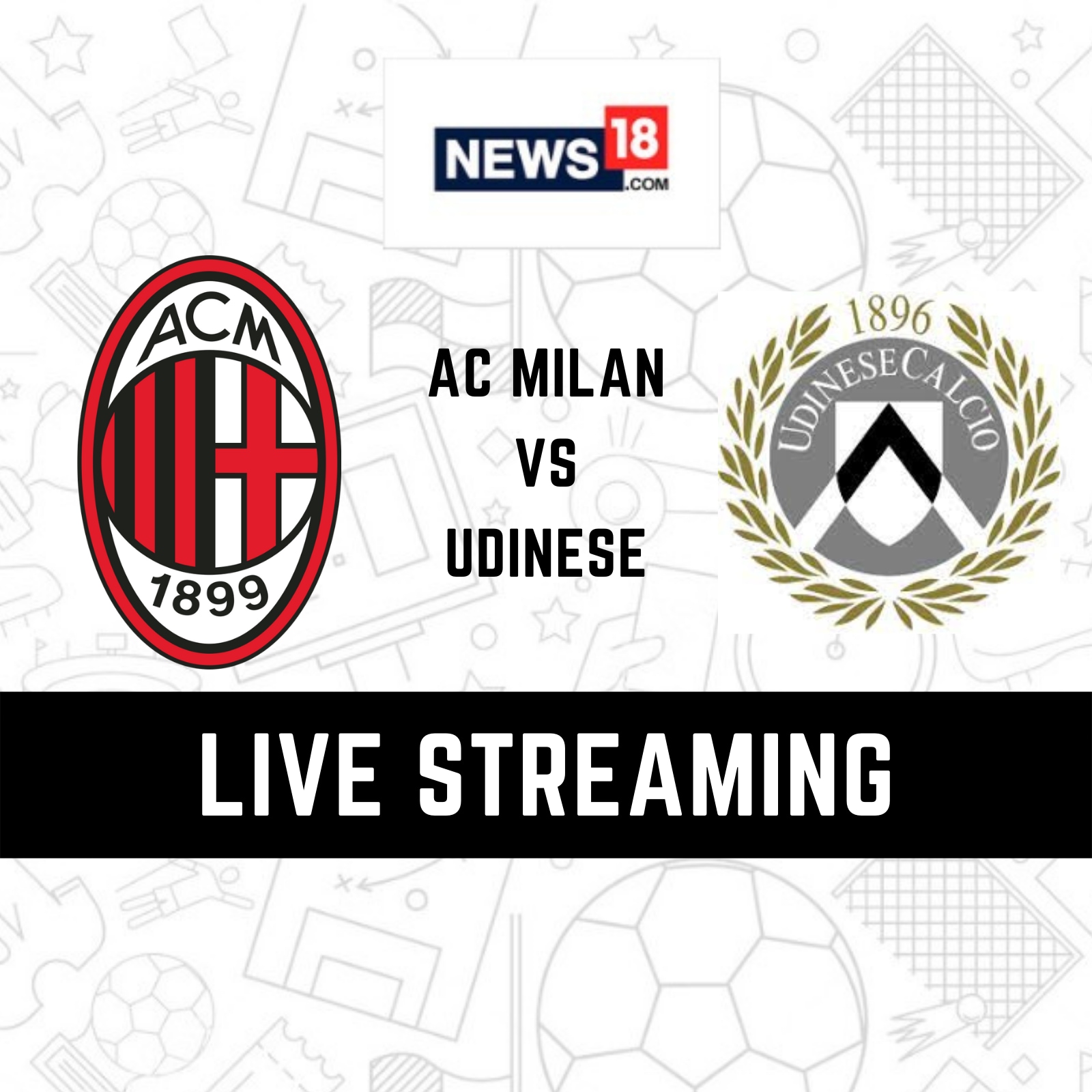 AC Milan vs Udinese Live Streaming When and Where to Watch Serie A 2022-23 Live Coverage on Live TV Online