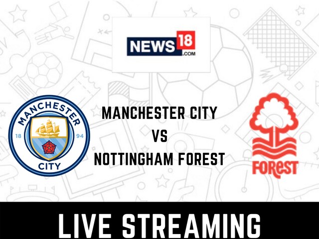 Manchester City vs Nottingham Forest Live Streaming of EPL 2022-23 Match: Here you can get all the details as to When, Where, and how you can watch the EPL 2022-23 between Manchester City and Nottingham Forest Live Streaming