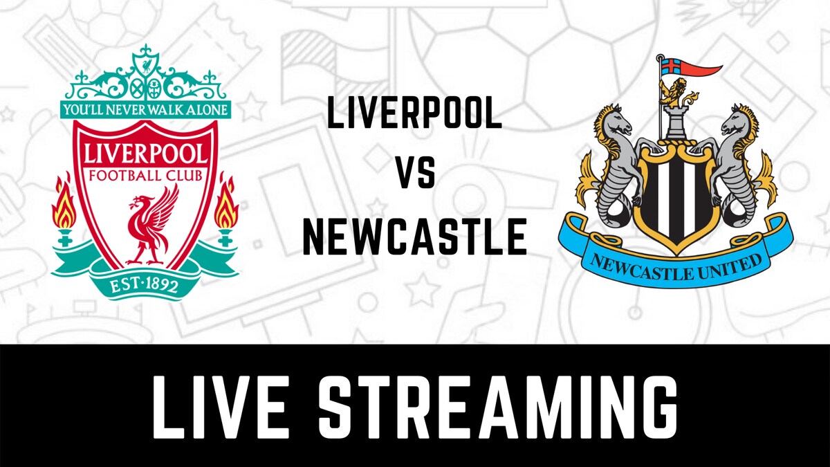 Liverpool vs Newcastle United Live Streaming When and Where to Watch