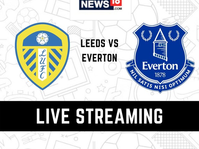 Know when and where to watch the live streaming online of the Premier League match between Leeds United vs Everton