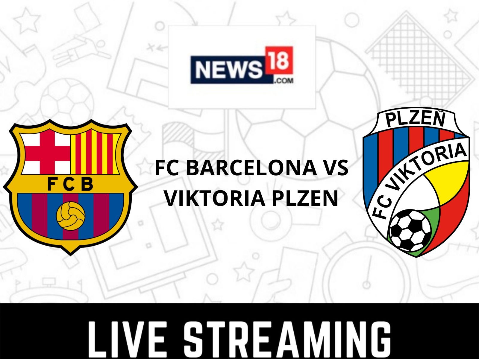 When and where to watch FC Barcelona v Viktoria Plzeň