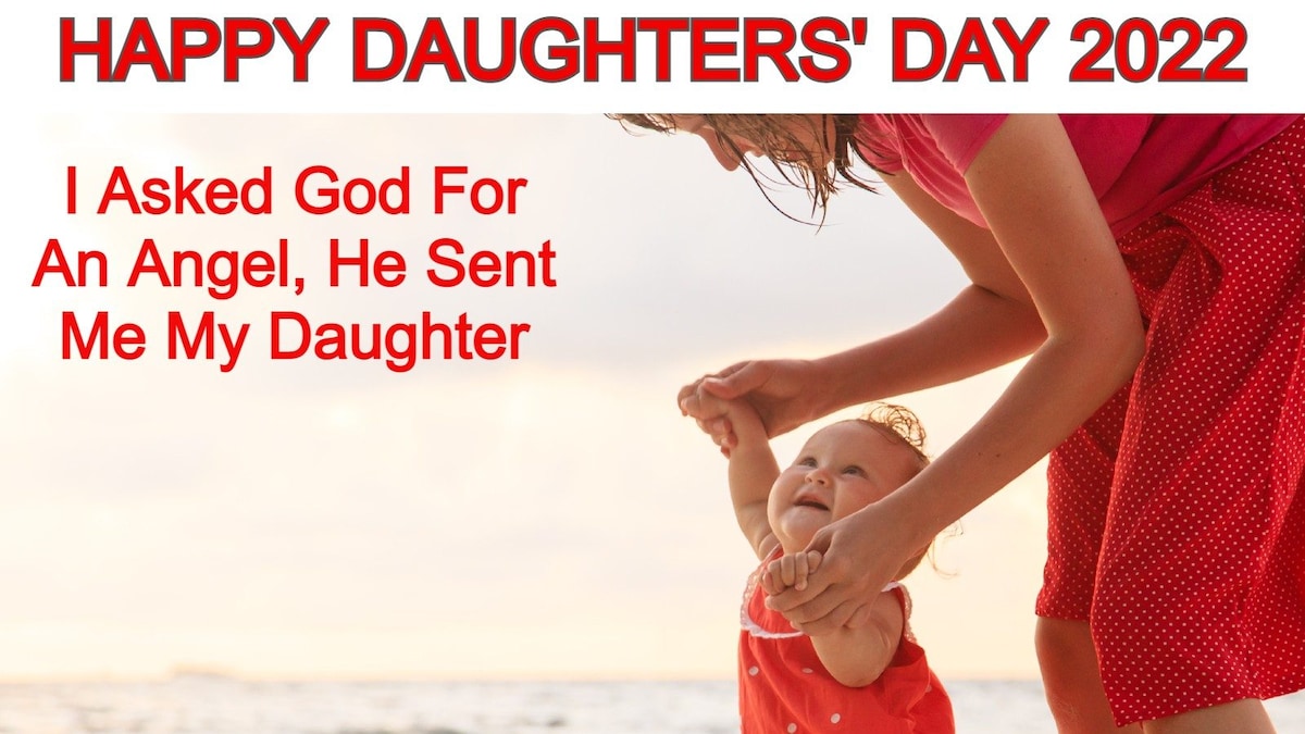 Happy Daughters' Day 2022: Best Images, Wishes, Quotes, Messages ...