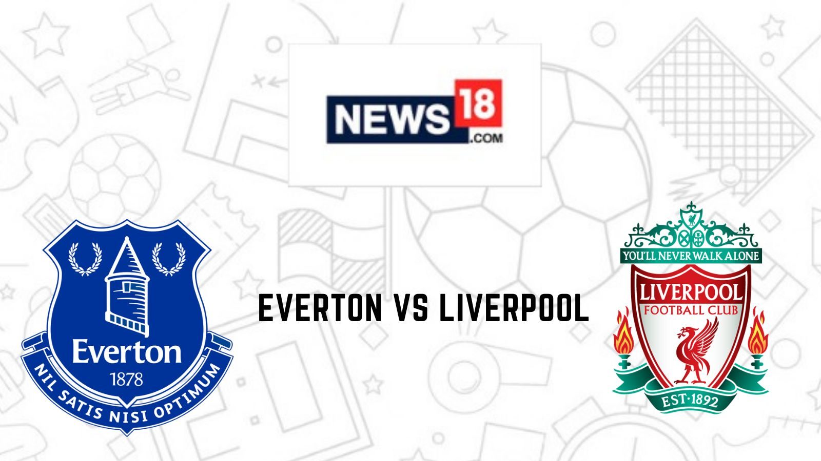 Everton vs Liverpool Live Streaming When and Where to Watch EPL 2022-23 Live Coverage on Live TV Online