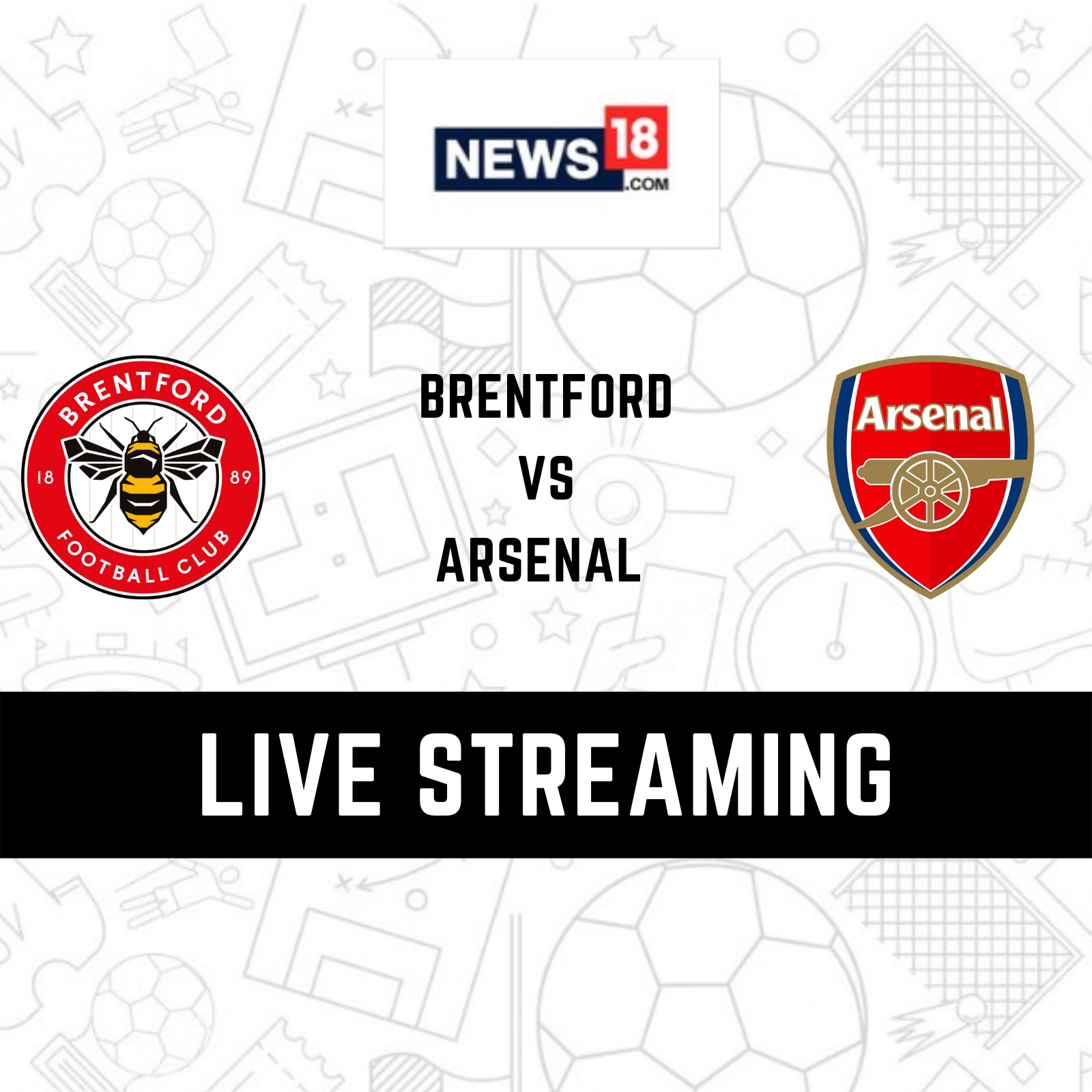 Brentford vs Arsenal Live Streaming When and Where to Watch Premier League 2022-23 Live Coverage on Live TV Online