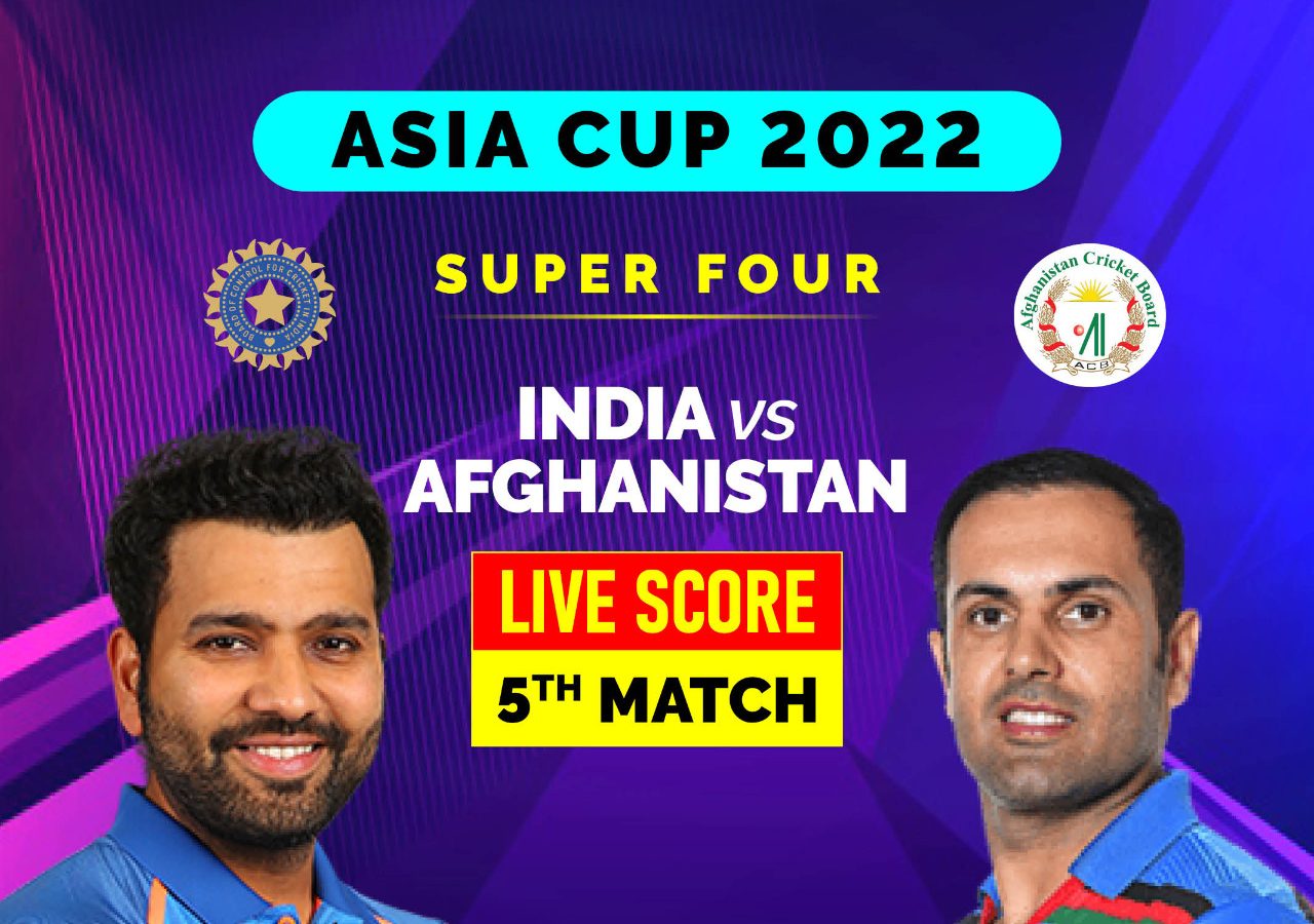 India vs Afghanistan Highlights Asia Cup 2022 Super 4 Updates Tonup