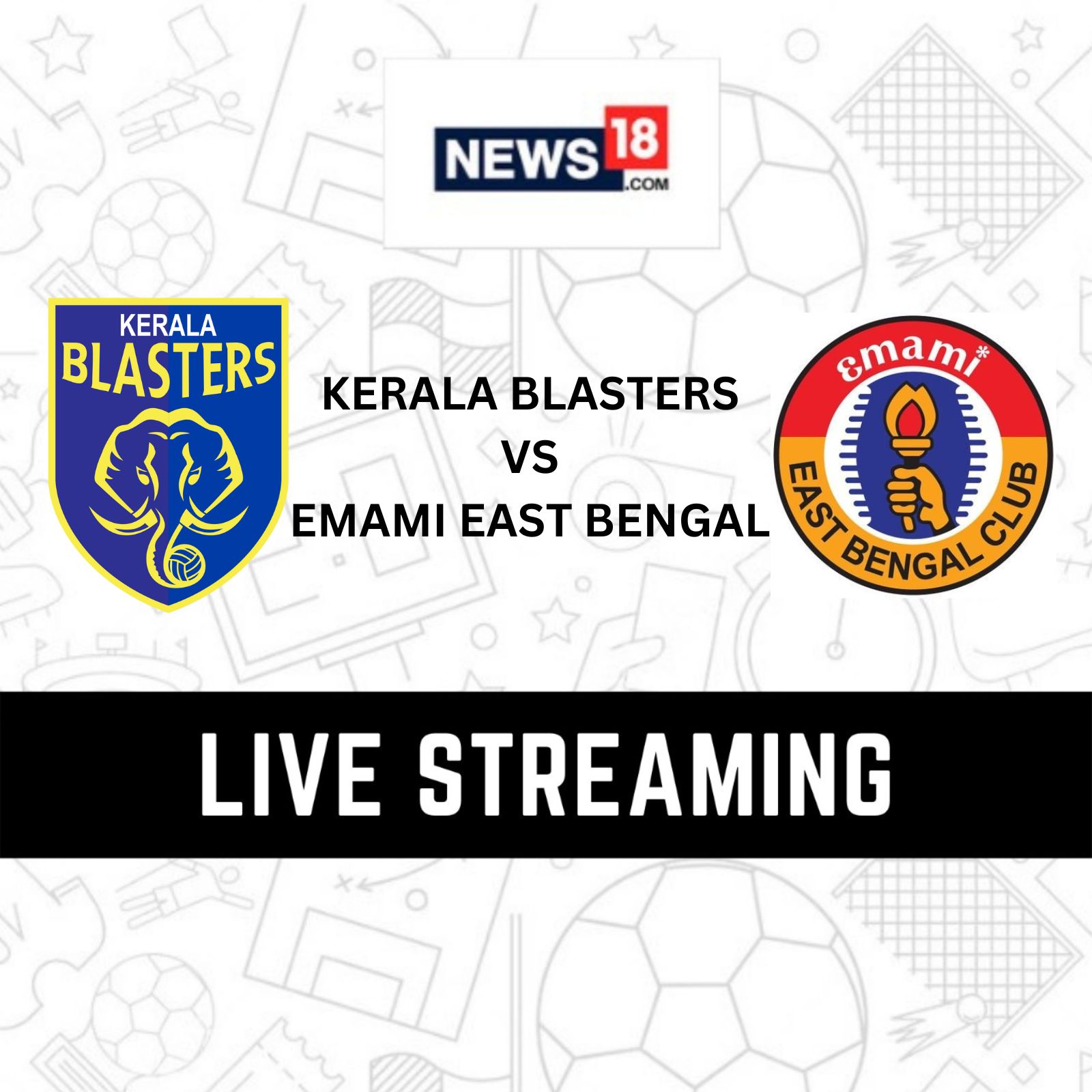 Kerala Blasters FC vs East Bengal FC Live Streaming When and Where to Watch ISL 2022-23 Live Coverage on Live TV Online