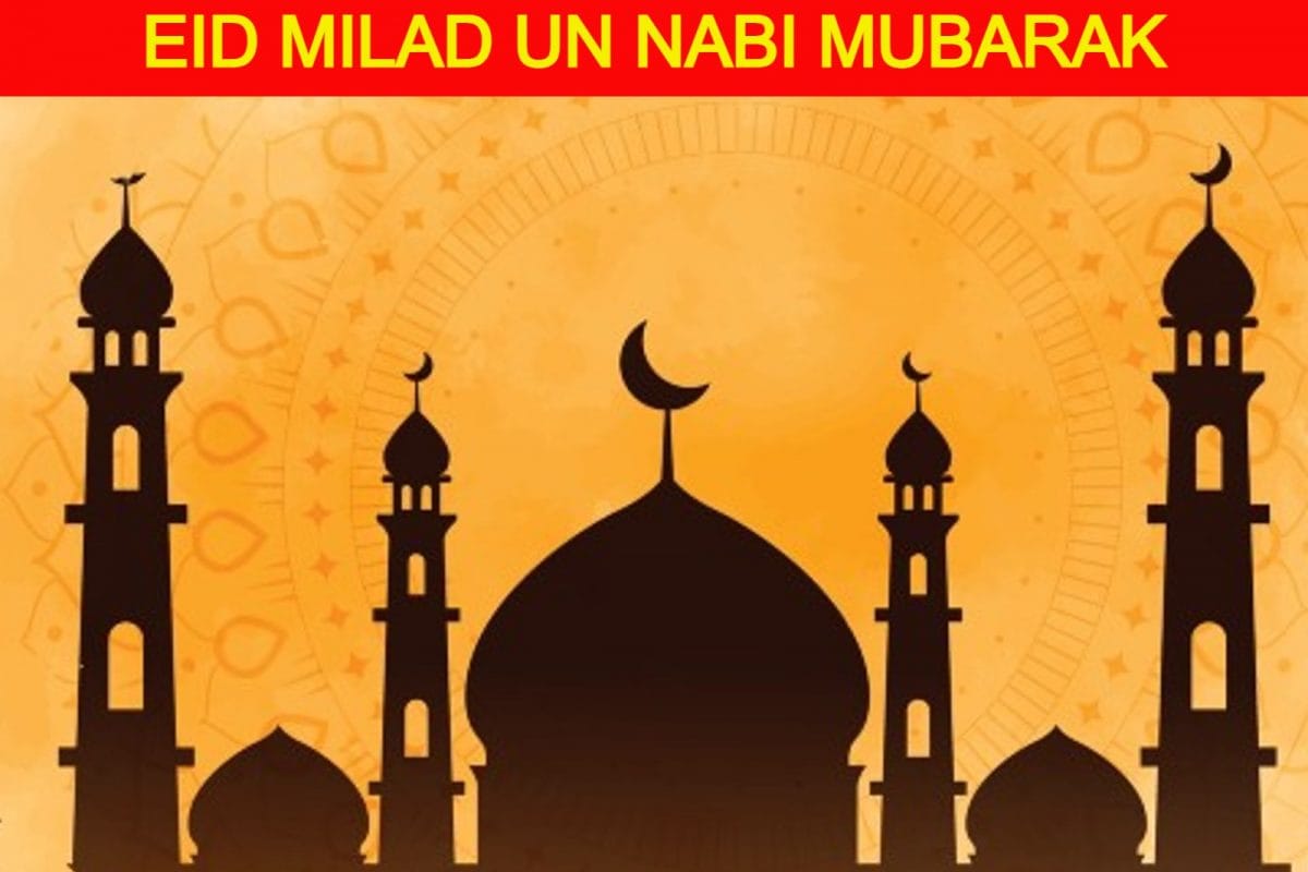 When is Eid Milad Un Nabi 2022? History, Significance and How to ...