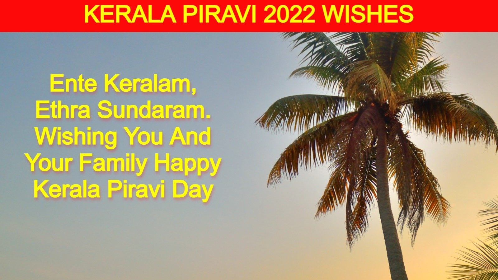 Happy Kerala Piravi 2022: Wishes, Images, Status, Quotes, Messages ...