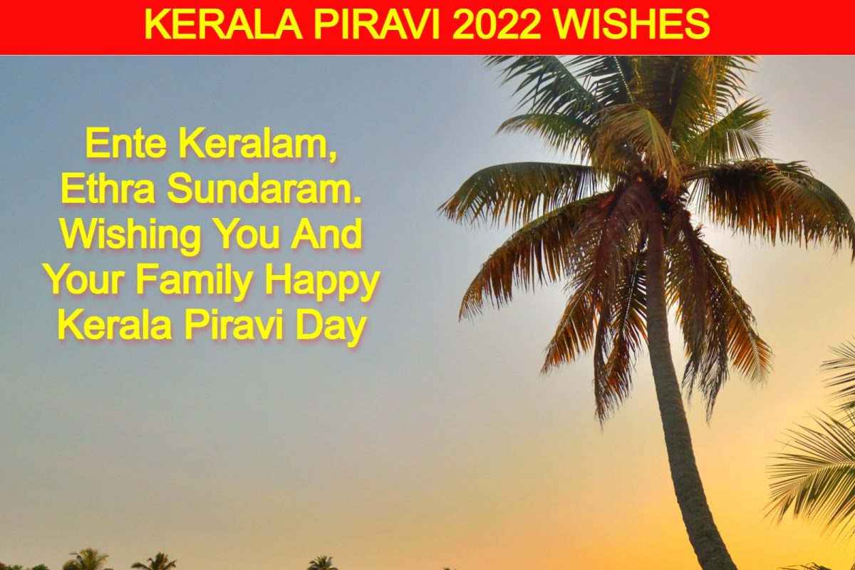 Happy Kerala Piravi 2022: Wishes, Images, Status, Quotes, Messages ...