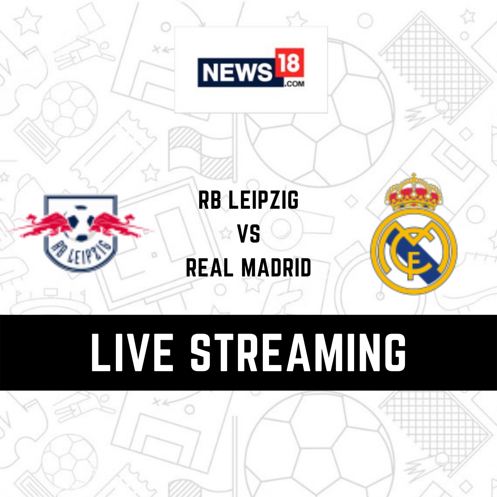 RB Leipzig vs Real Madrid Live Streaming When and Where to Watch Champions League Live Coverage on Live TV Online
