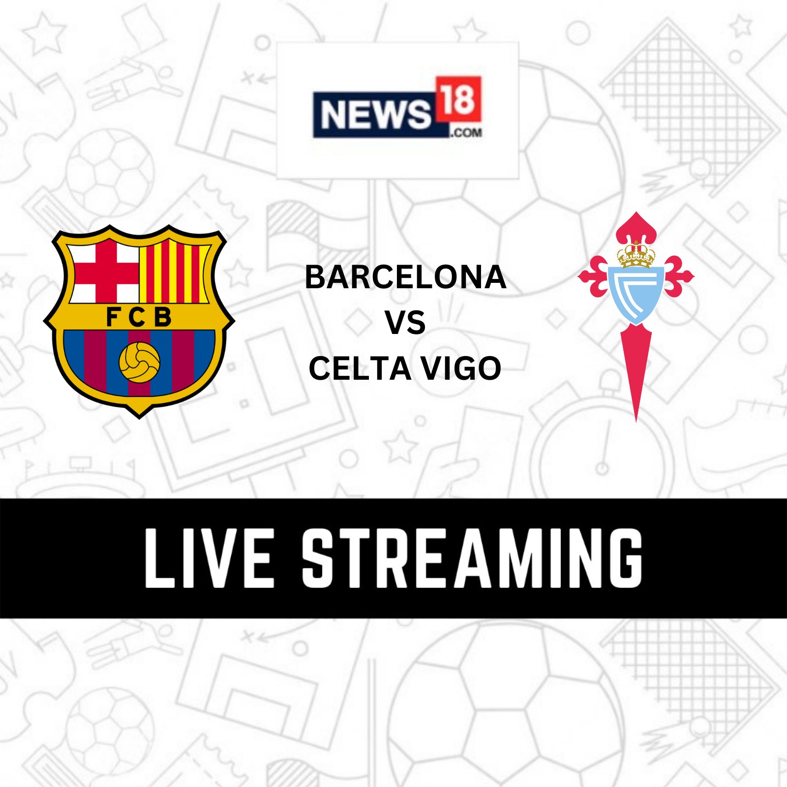 Barcelona vs Celta Vigo Live Streaming When and Where to Watch La Liga 2022-23 Live Coverage on Live TV Online