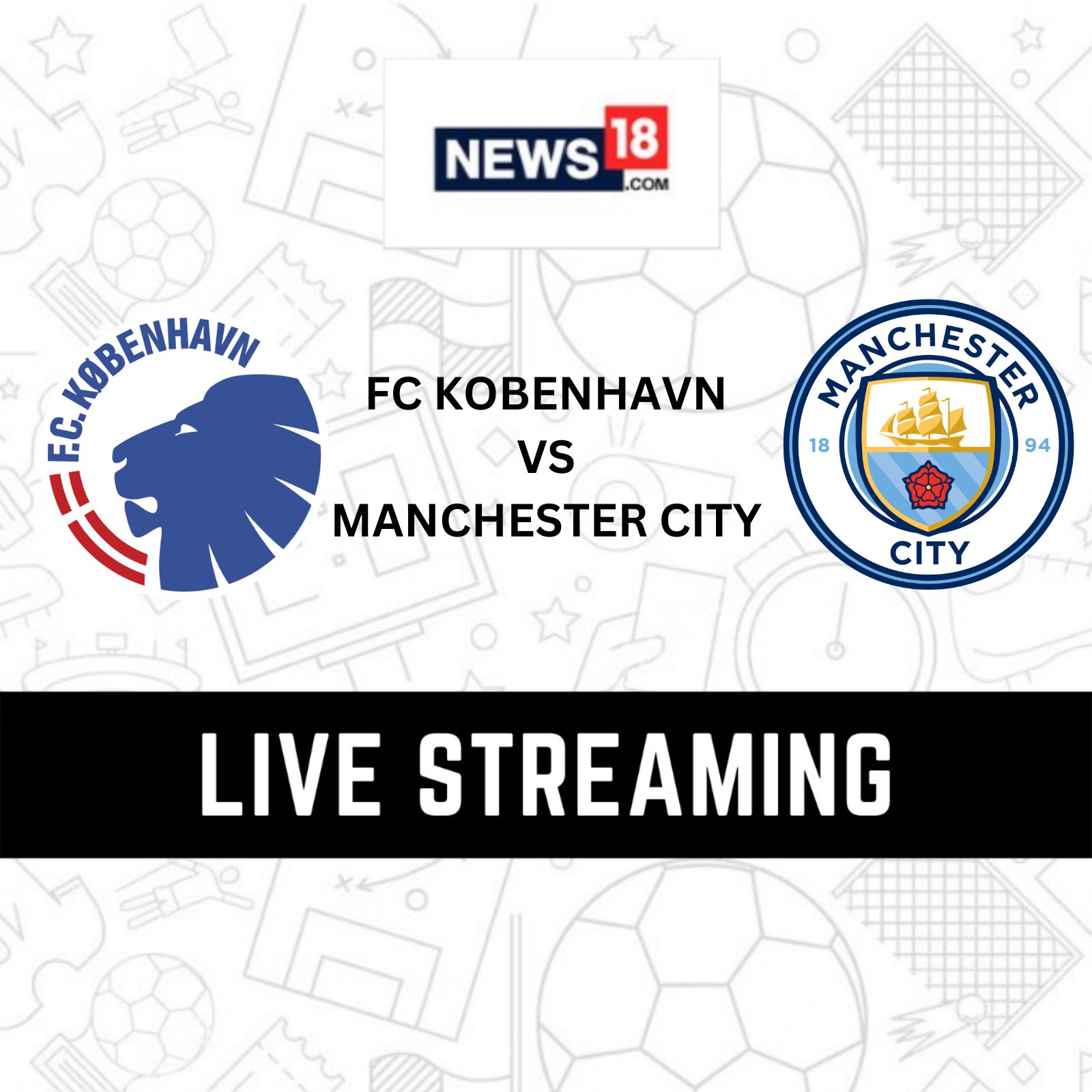 FC Copenhagen vs Manchester City Live Streaming When and Where to Watch Champions League Live Coverage on Live TV Online