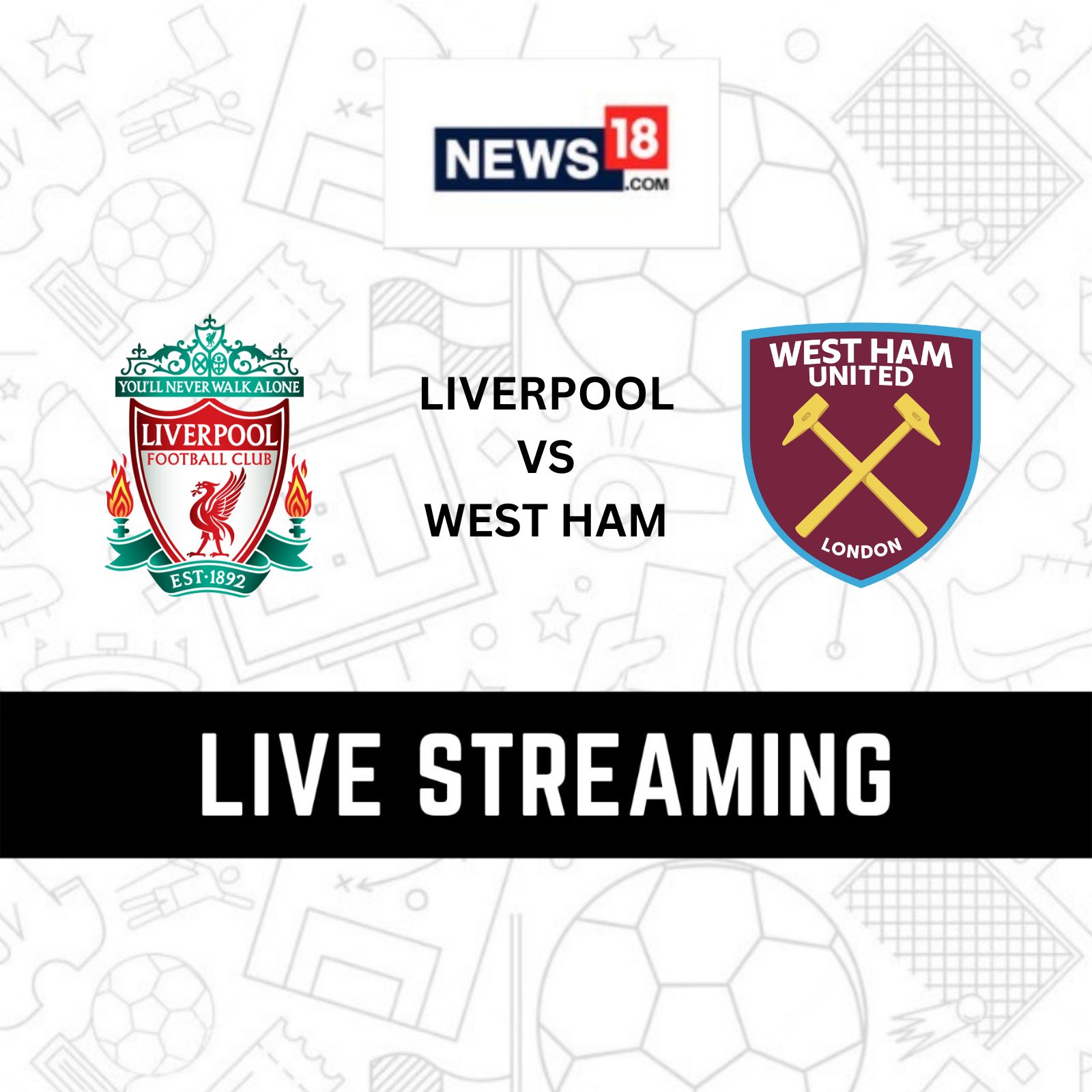 Liverpool vs West Ham Live Streaming When and Where to Watch EPL 2022-23 Live Coverage on Live TV Online