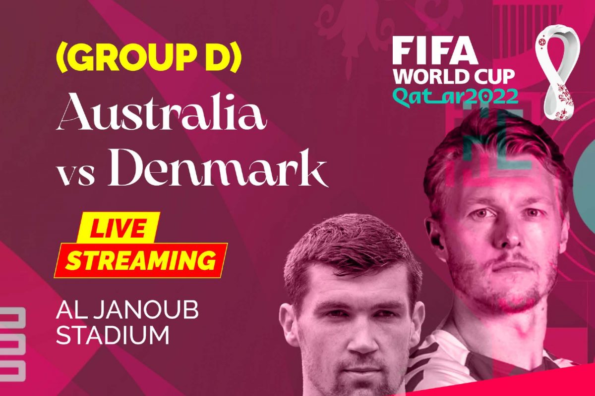 Australia vs Denmark Live Streaming: When and Where to Watch FIFA World Cup  2022 Live Coverage