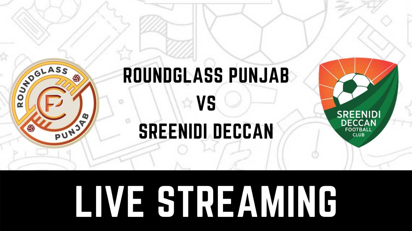 RoundGlass Punjab vs Sreenidi Deccan Live Streaming When and Where to