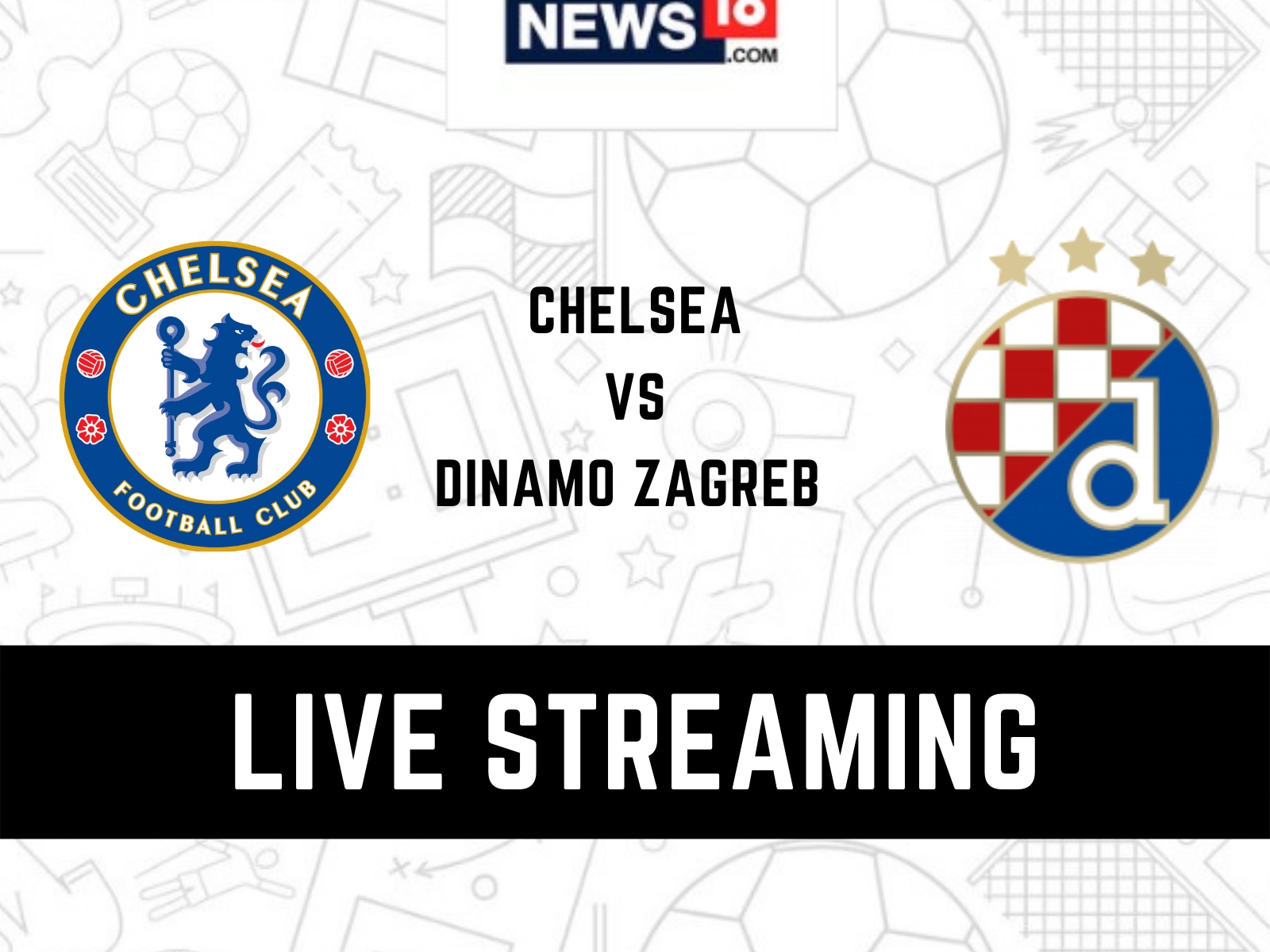 Chelsea vs Dinamo Zagreb Live Streaming When and Where to Watch Champions League Live Coverage on Live TV Online