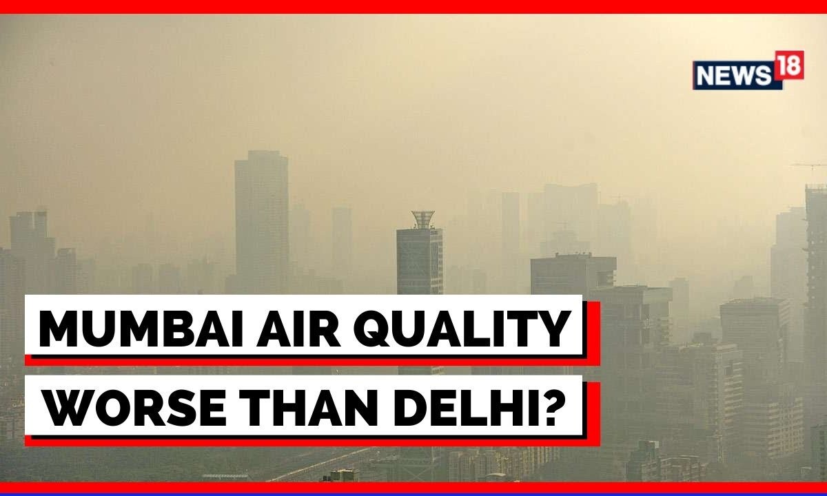 Mumbai AQI | Mumbai Air Quality Getting Worse Than Delhi Smog | Air ...