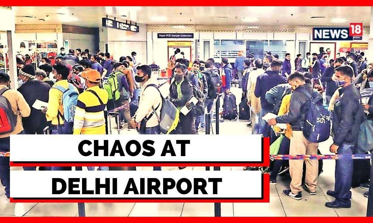 Delhi Airport News | Chaos, Long Waiting Hours Continue to Hit Delhi ...