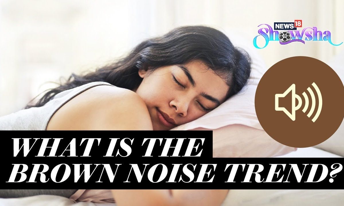 Tiktok Brown Noise What Is Brown Noise Trend And Does It Really Work