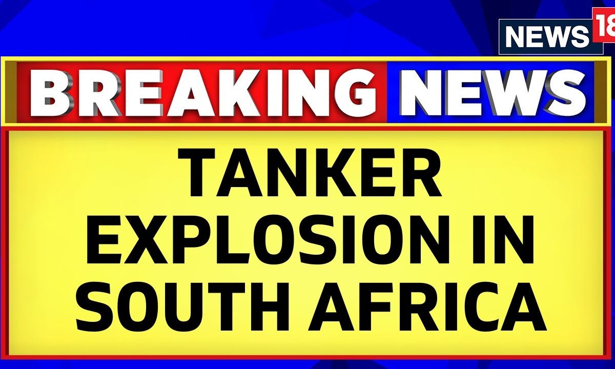 South Africa’s Boksburg Tanker Explosion Kills 8 And Injures Many
