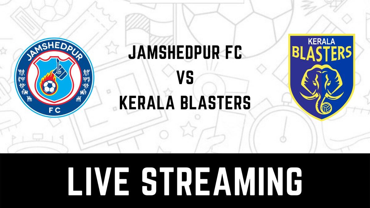 Jamshedpur FC vs Kerala Blasters FC Live Streaming When and Where to